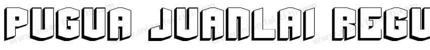 pugua juanlai regular字体转换